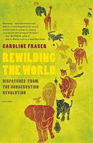 Få REWILDING THE WORLD af Caroline Fraser som Paperback bog på engelsk -  9780312655419